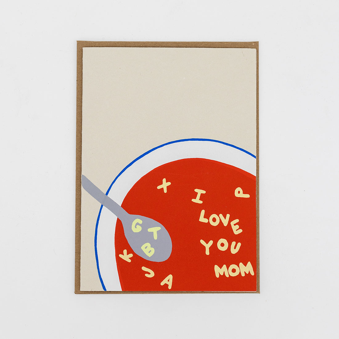 I Love You Mom Soup Greeting Card